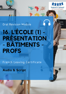 French LC Oral Revision Module 16: "School 1 (Introduction-Facilities-Teachers)"