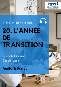 French LC Oral Revision Module 20: " Transition Year" / "L’année de Transition"